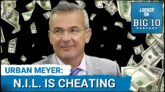 Urban Meyer Says NIL is Cheating