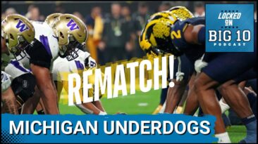 Championship Rematch: Michigan is Underdog at Washington