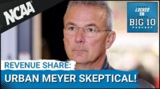 Urban Meyer SLAMS Revenue Sharing